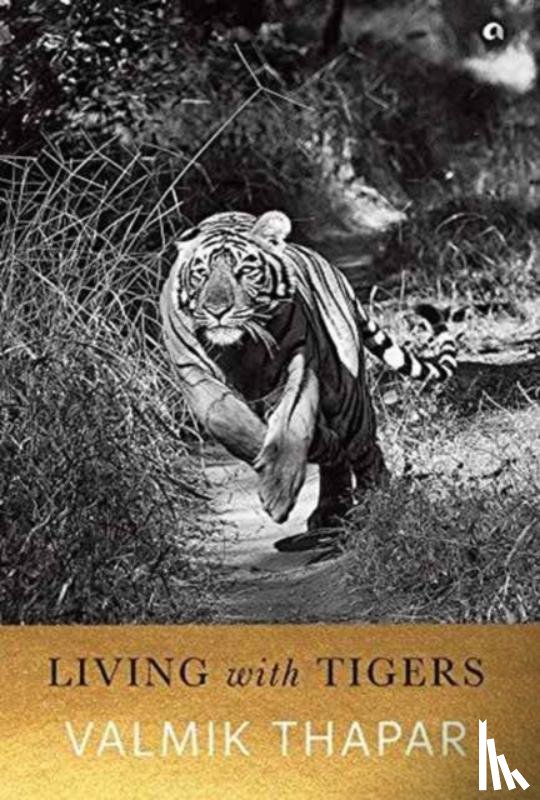 Thapar, Valmik - Living with Tigers