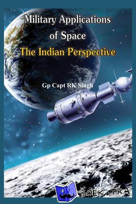 Singh, R. K. - Military Application of Space