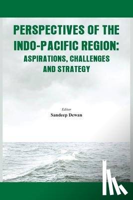 Dewan, Sandeep - Perspectives of the Indo - Pacific Region