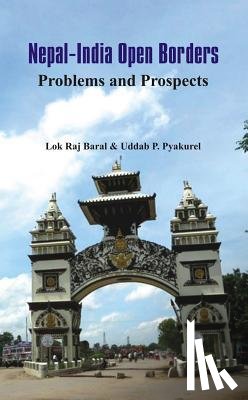 Baral, Lok Raj, Pyakurel, Uddab P. - Nepal - India Open Borders