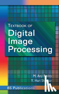 Reddy, M Anji, Shankar, Y Hari - Textbook of Digital Image Processing
