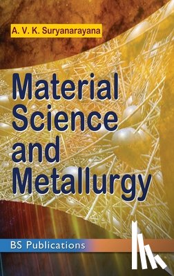 Suryanarayana, A Vk - Material Science and Metallurgy