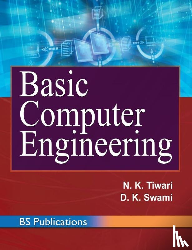 Tiwari, N K, Swami, D K - Basic Computer Engineering