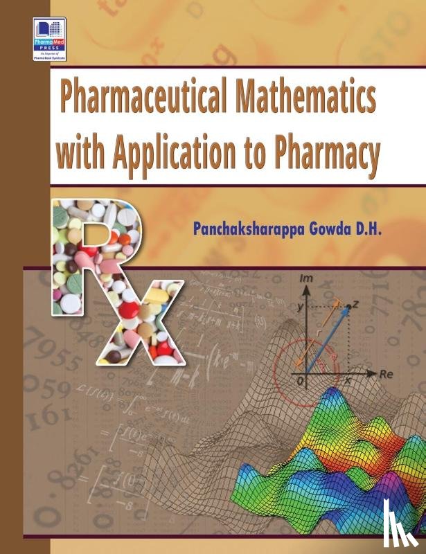 Gowda, D H Panchaksharappa - Pharmaceutical Mathematics with Application to Pharmacy