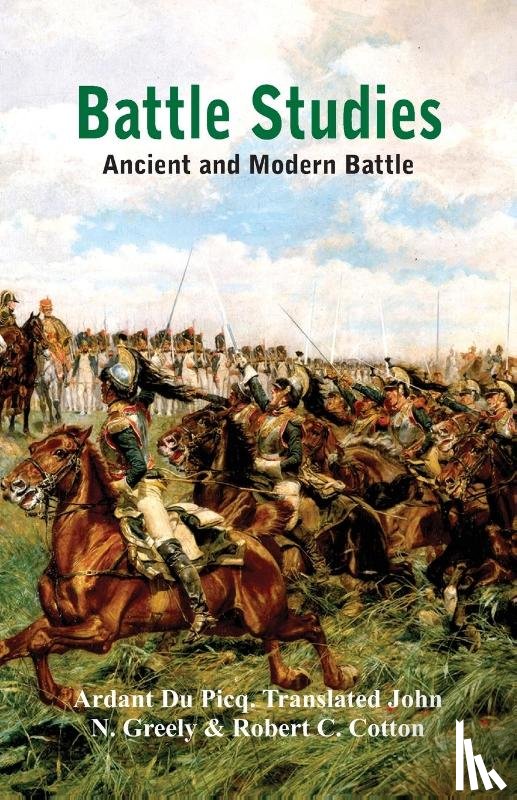 Du Picq, Ardant - Battle Studies