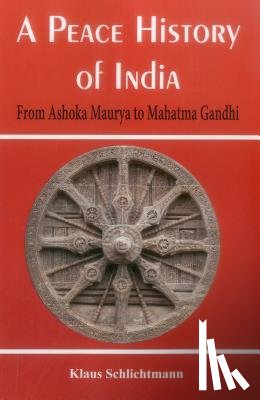 Schlichtmann, Klaus - A Peace History of India