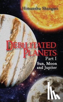 Shangari, Himanshu - Debilitated Planets - Part I