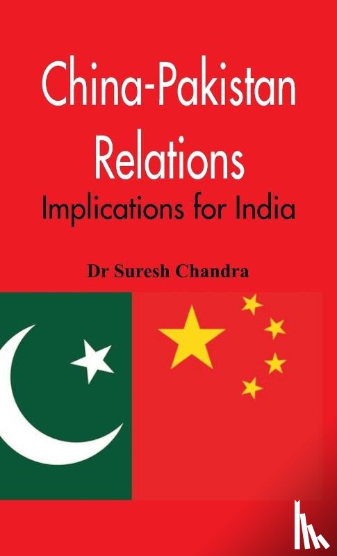 Chandra, Suresh - China-Pakistan Relations