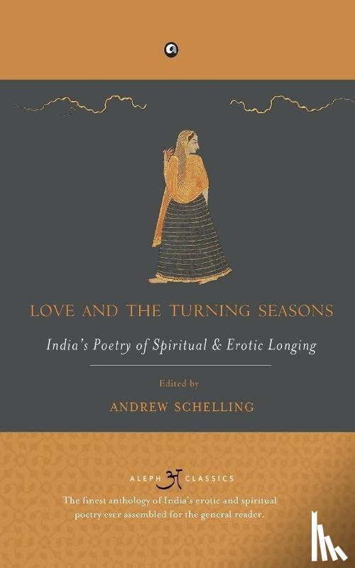Schelling, Andrew - Love and the Turning Seasons