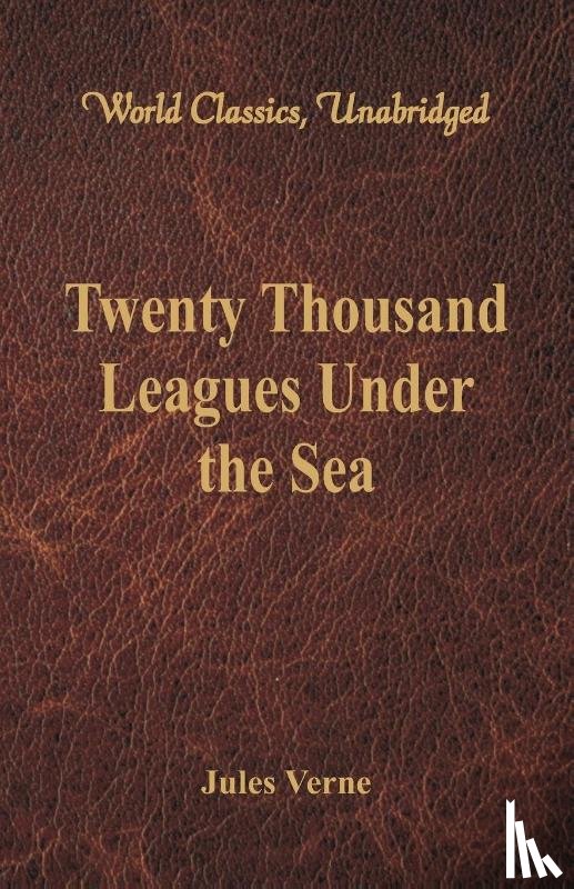 Verne, Jules - Twenty Thousand Leagues Under the Sea (World Classics, Unabridged)
