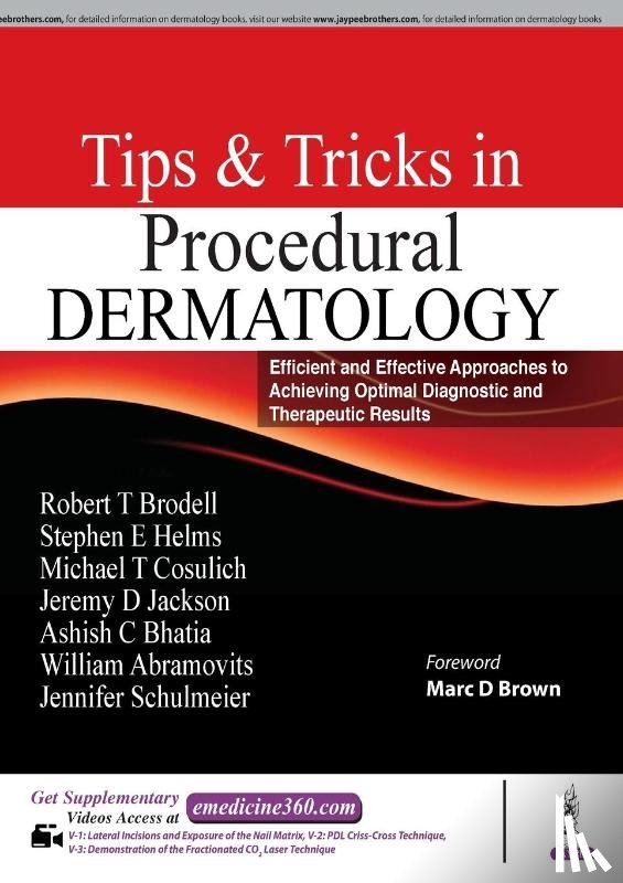 Brodell, Robert T, Jackson, Jeremy D., Helms, Stephen E, Cosulich, Michael - Tips & Tricks in Procedural Dermatology