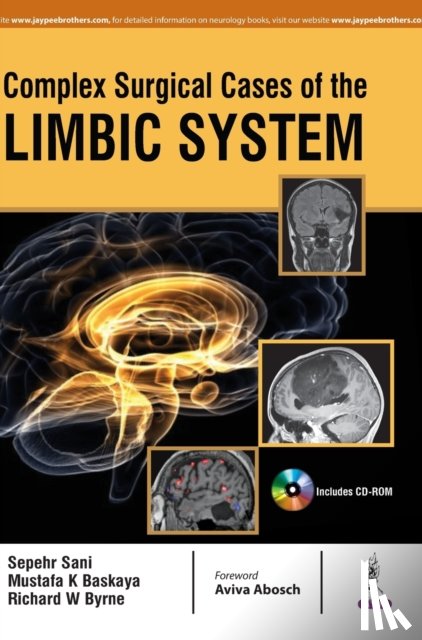 Sani, Sepehr, Baskaya, Mustafa K, Byrne, Richard W - Complex Surgical Cases of the Limbic System