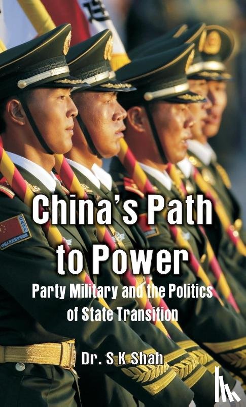 Shah, Dr. S. K. - China's Path to Power: