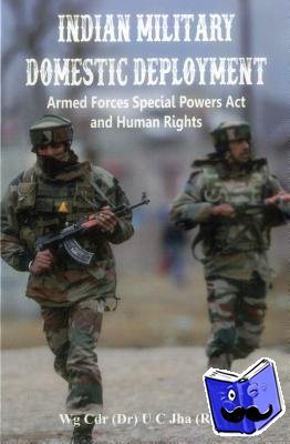 Jha, Dr. U. C. - Indian Military Domestic Deployment