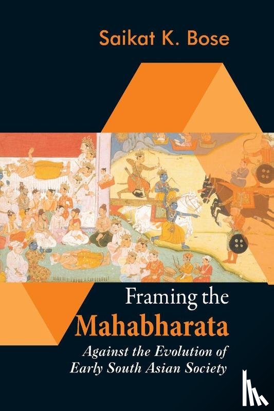 Bose, Saikat K - Framing the Mahabharata
