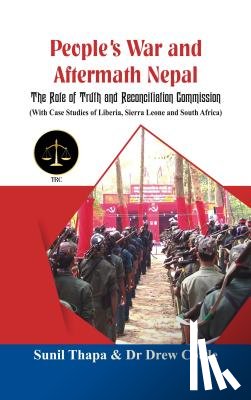 Thapa, Sunil, Cottle, Drew - People's War and Aftermath Nepal
