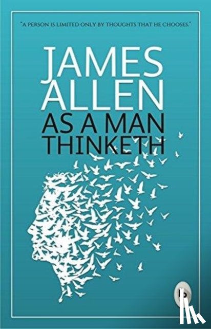 James Allen - As a man thinketh
