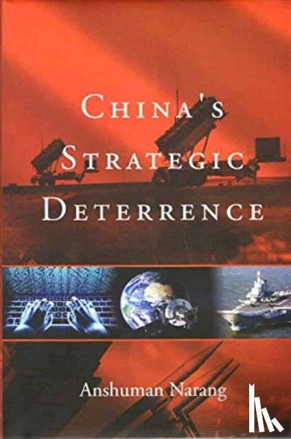 Narang, Anshuman - China's Strategic Deterrence