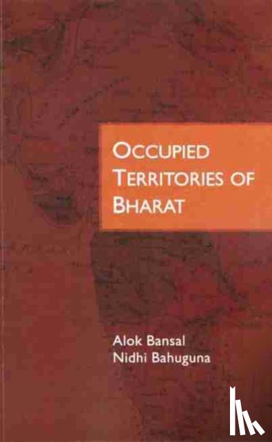 Bansal, Alok, Bahuguna, Nidhi - Occupied Territories of Bharat