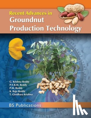 Reddy, G Krishna, Reddy, P V R M, Reddy, P Maheswara - Recent Advances in Groundnut Production Technology