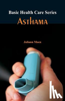 Moen, Juliann - Basic Health Care Series - Asthama