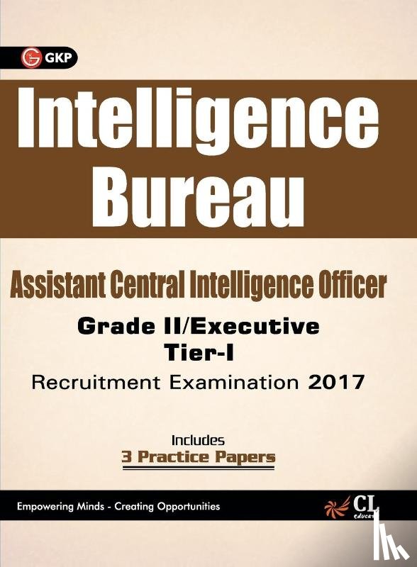Gkp - Intelligence Bureau Assistant Central Intelligence Officer (Grade II / Executive) Tier-I Recruitment Examination 2017