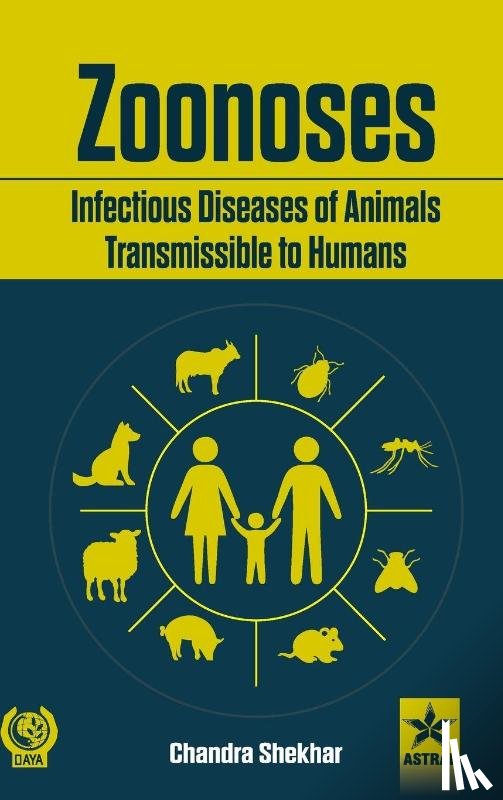Shekhar, Chandra - Zoonoses Infectious Diseases of Animal Transmissible to Humans