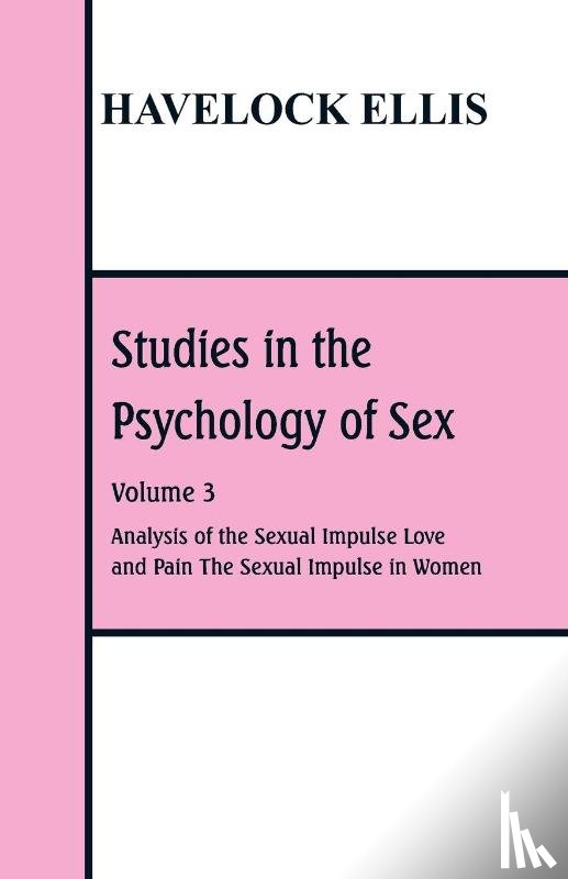 Ellis, Havelock - Studies in the Psychology of Sex
