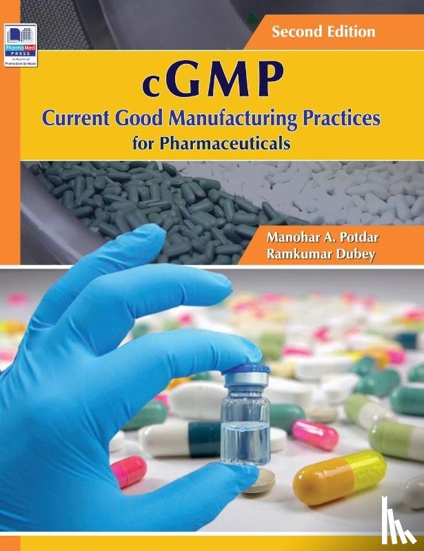 Potdar, Manohar a, Dubey, Ramkumar - cGMP Current Good Manufacturing Practices for Pharmaceuticals