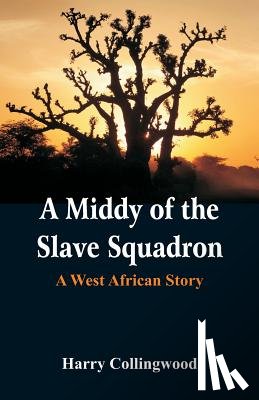 Collingwood, Harry - A Middy of the Slave Squadron
