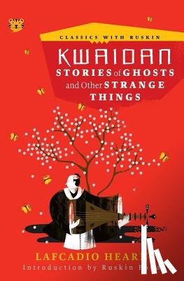 Hearn, Lafcadio - Kwaidan