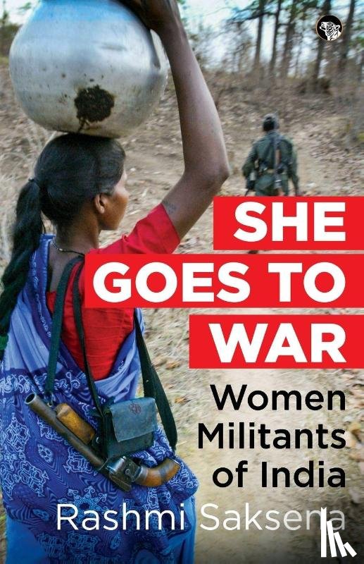 Saksena, Rashmi - She Goes to War