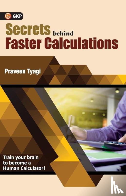 Tyagi, Praveen - Secrets Behind Faster Calculations