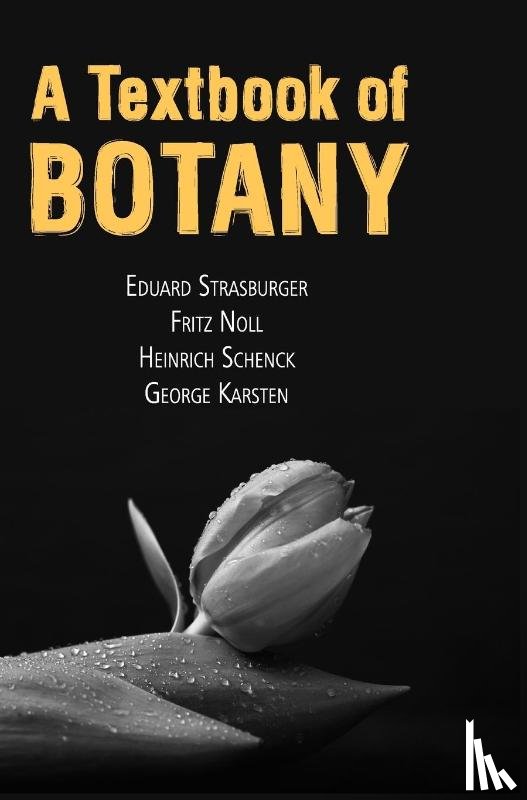 Strasburger et. al, Eduard - A TEXTBOOK OF BOTANY
