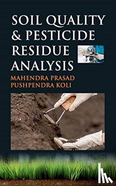 Prasad, Mahendra, Koli, Pushpendra - Soil Quality and Pesticide Residue Analysis