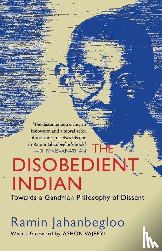 Jahanbegloo, Ramin - The Disobedient Indian