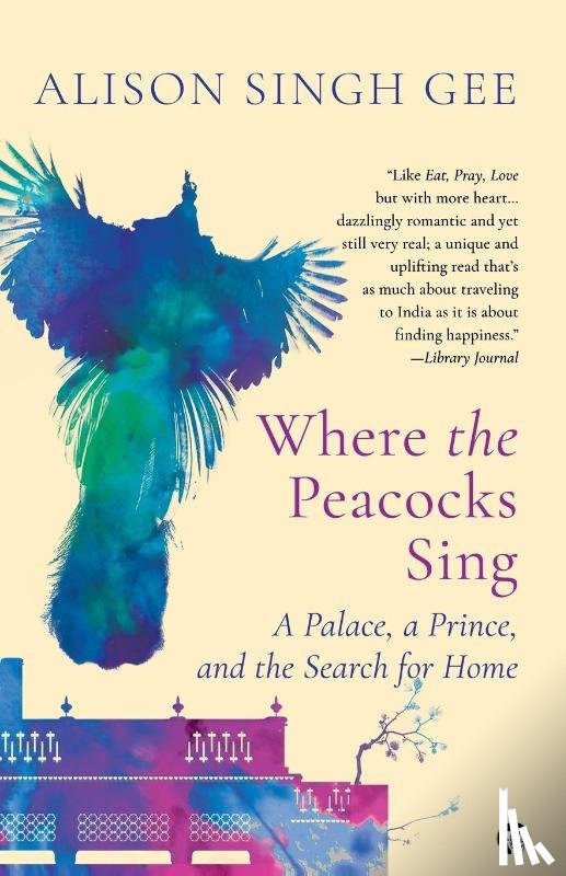 Gee, Alison Singh - Where the Peacocks Sing