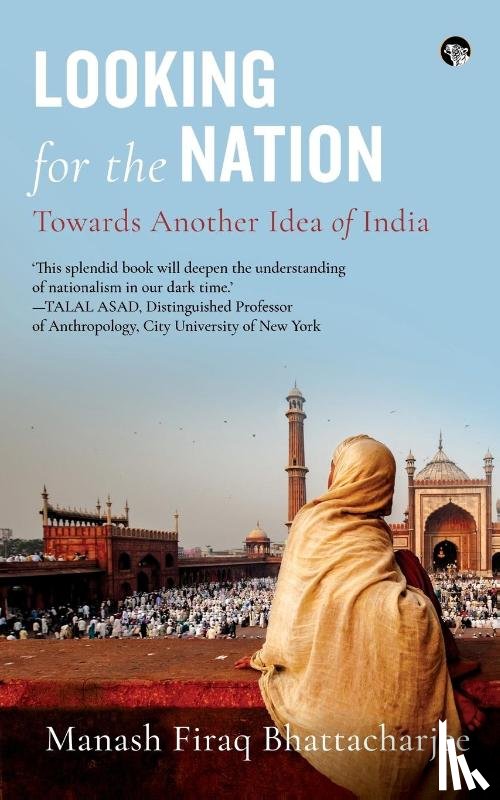 Bhattacharjee, Manash Firaq - Looking for the Nation
