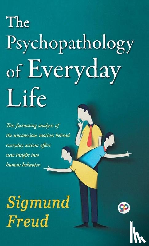 Sigmund Freud - The Psychopathology of Everyday Life