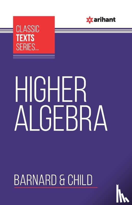 Barnard, Child - Higher Algebra