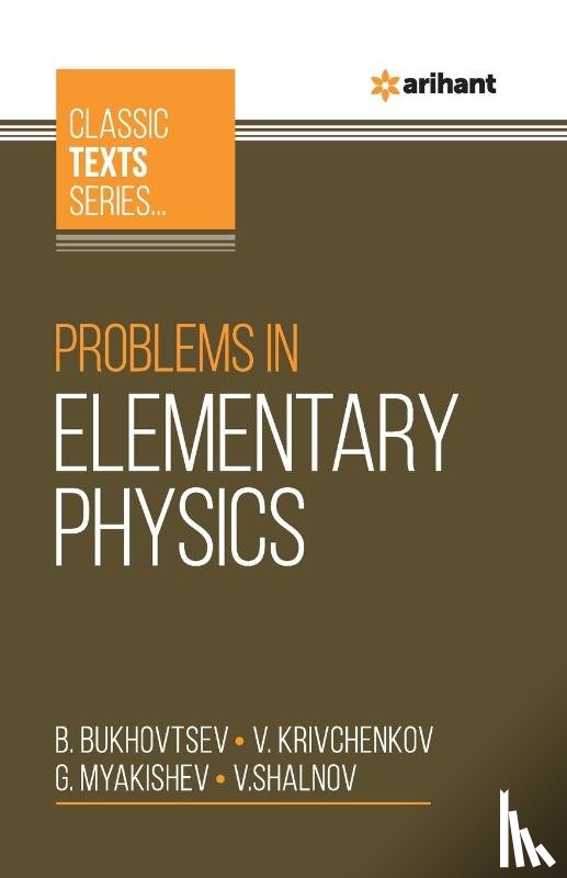B. Bukhovtsev, Vkrivchenkov G. Myakish - Problems In Elementary Physics