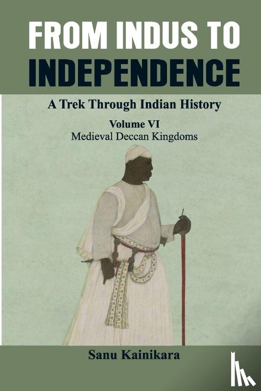 Kainikara, Dr Sanu - From Indus to Independence