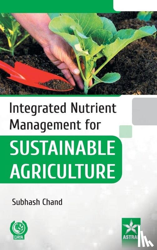Chand, Subhash - Integrated Nutrient Management for Sustainable Agriculture