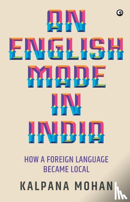Mohan, Kalpana - An English Made in India