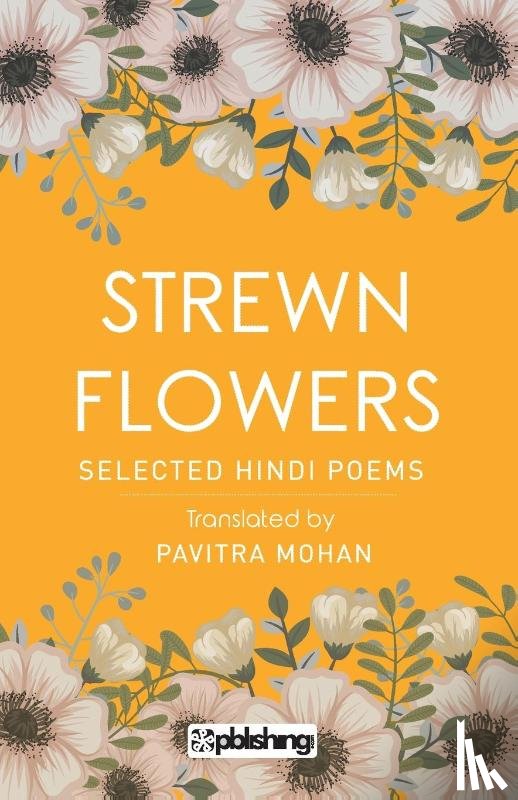 Mohan, Pavitra - Strewn Flowers