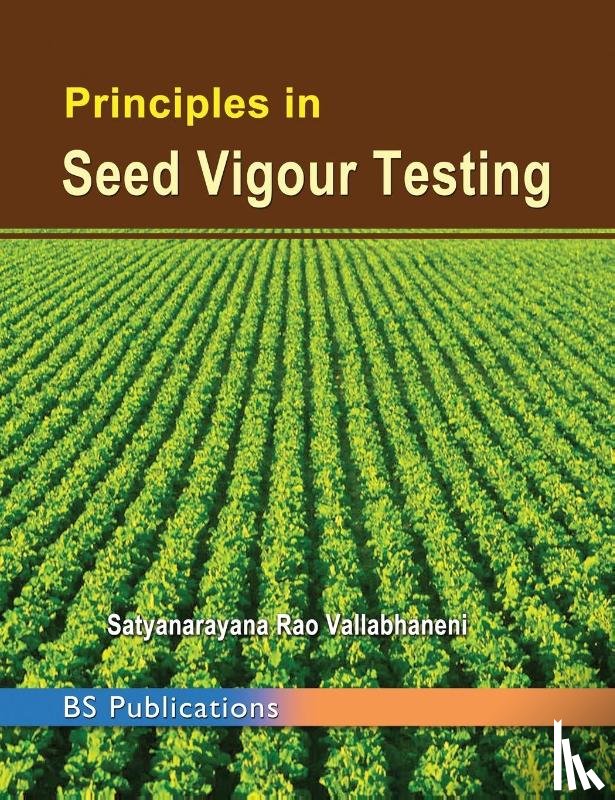 Rao, Vallabhaneni Satyanarayana - Principles in Seed Vigour Testing
