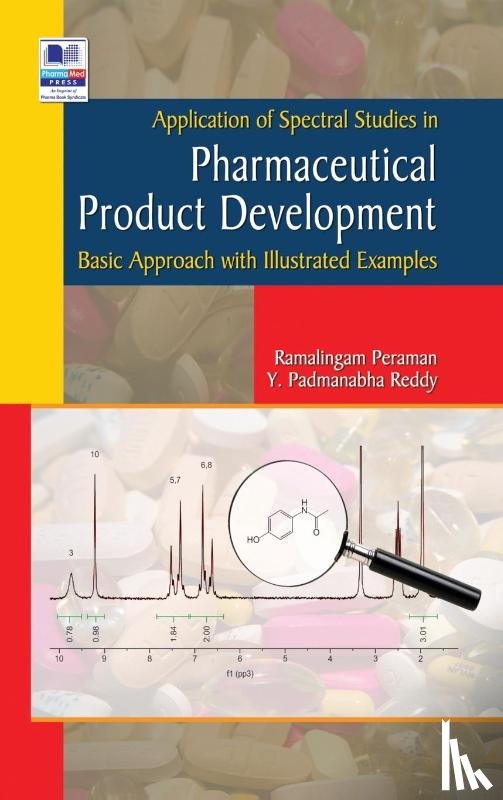 Peraman, Ramalingam, Reddy, Y Padmanabha - Application of Spectral studies in Pharmaceutical Product development