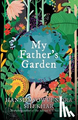 Shekhar, Hansda Sowvendra - My Father's Garden