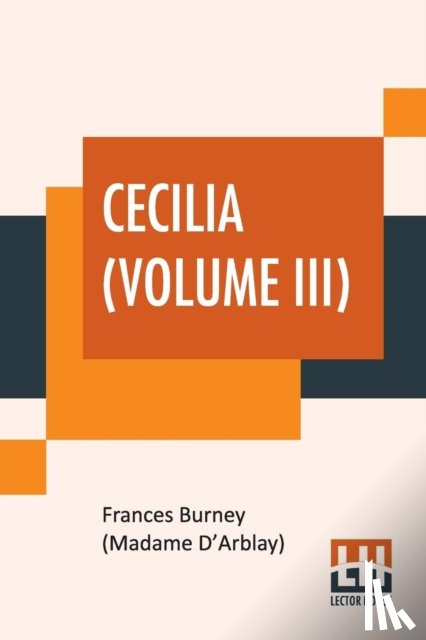 Burney (Madame d'Arblay), Frances - Cecilia (Volume III)