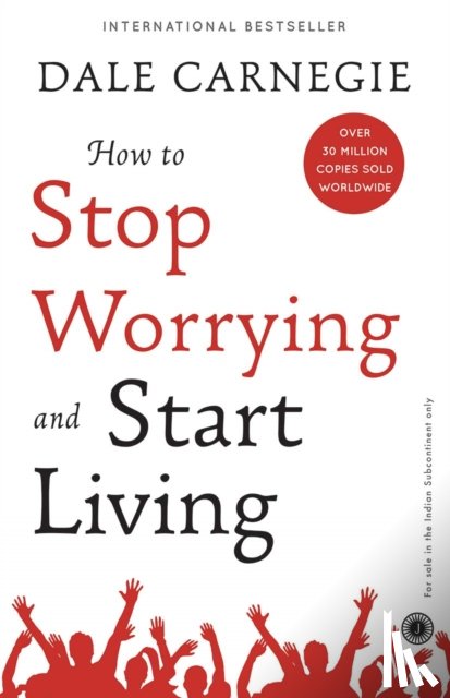 Carnegie, Dale - How to Stop Worrying and Start Living